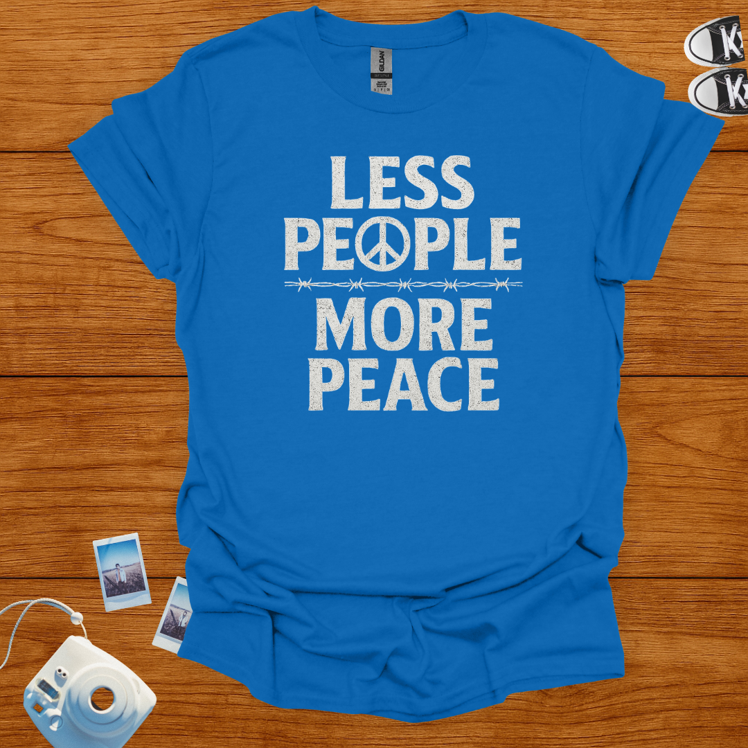 Less People More Peace T-shirt