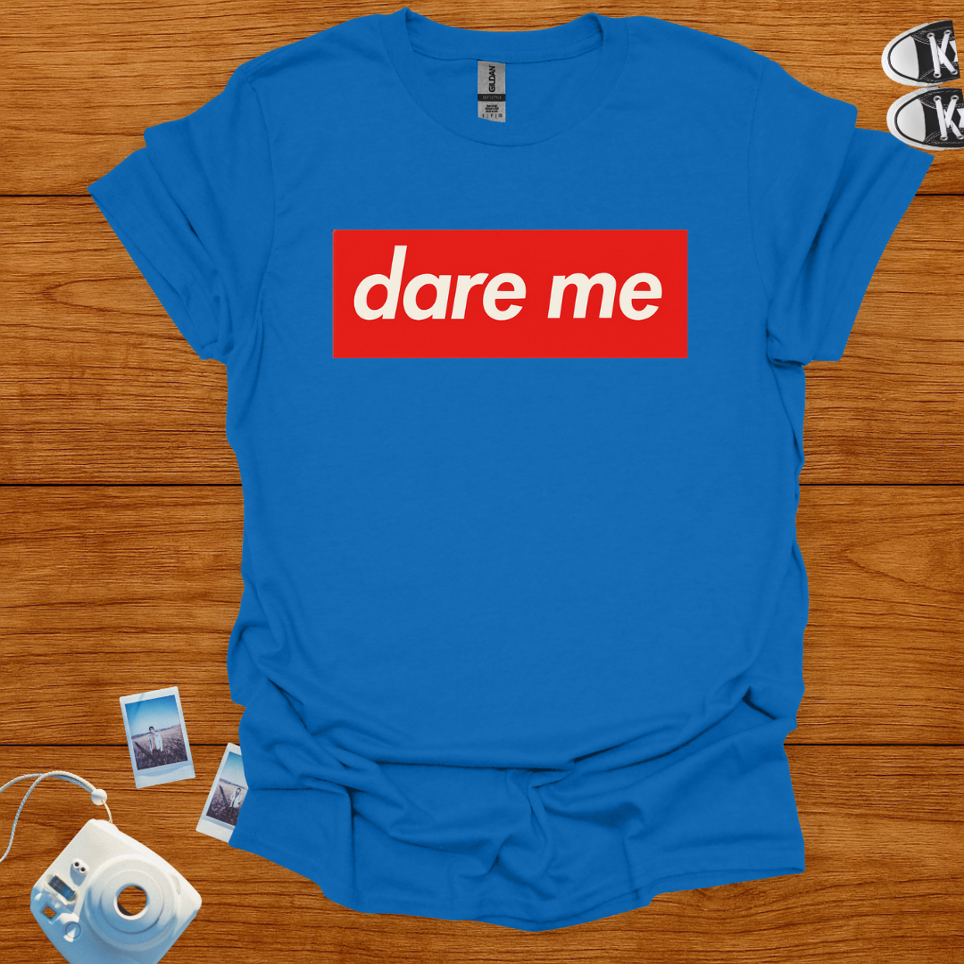 Dare Me Graphics T-shirt