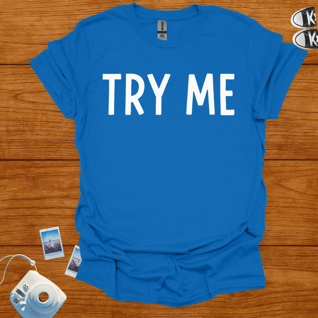 Try Me Statement T-shirt