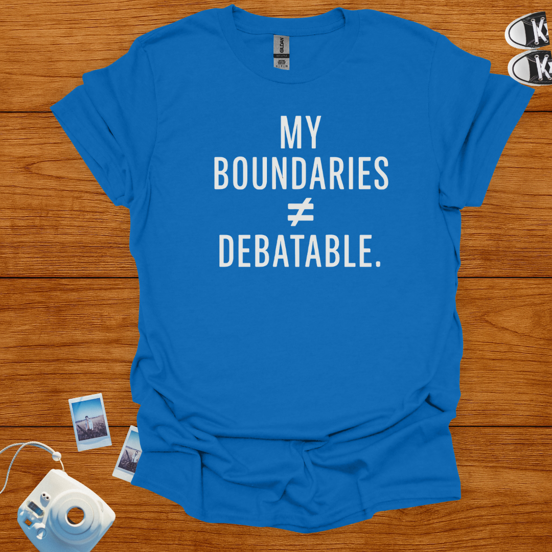 My Boundaries are not negotiable T-shirt