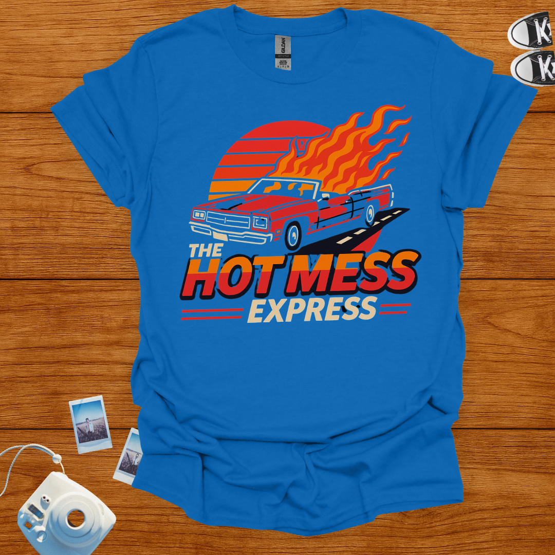 The Hot Mess Express T-shirt