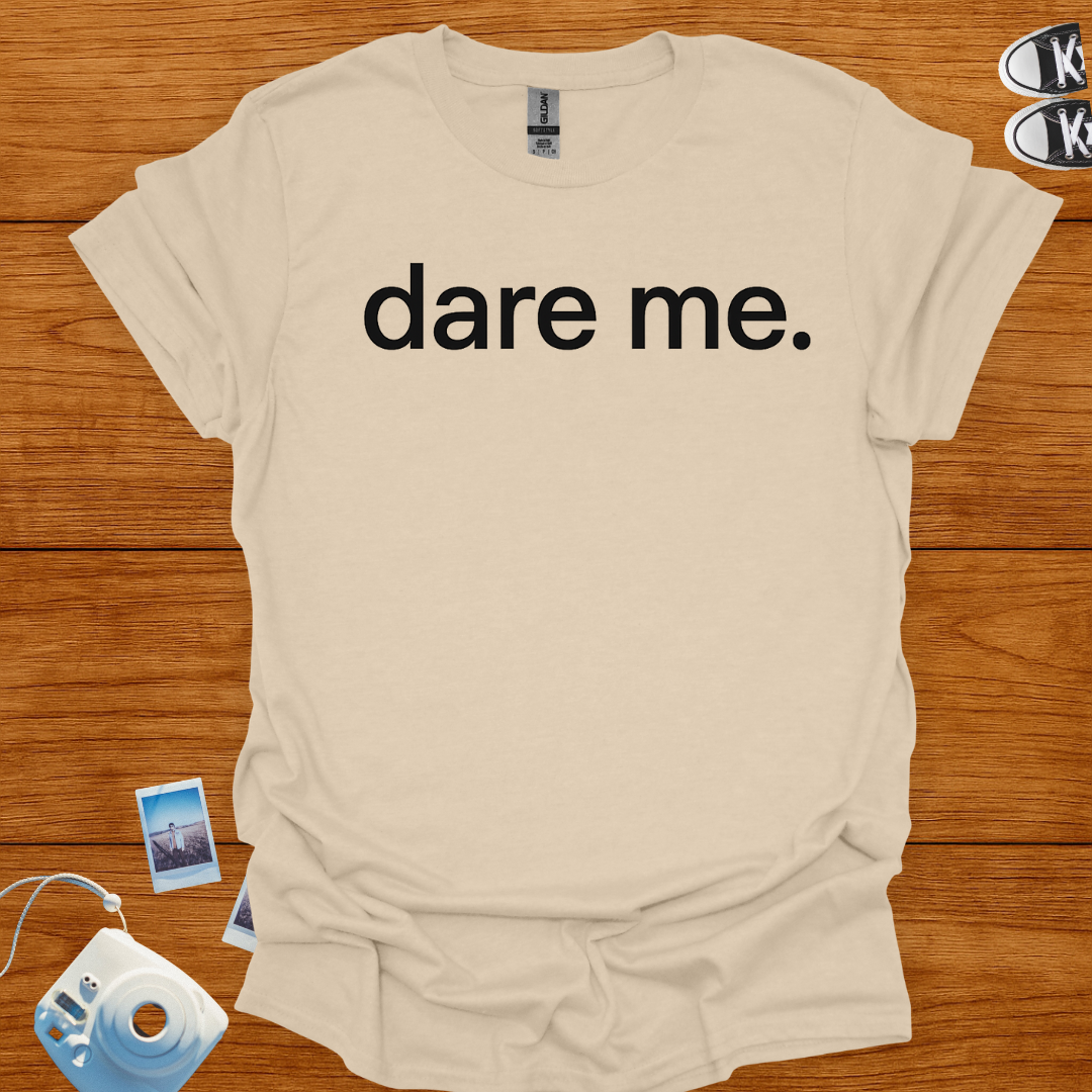 Dare Me T-shirt (Minimalist)