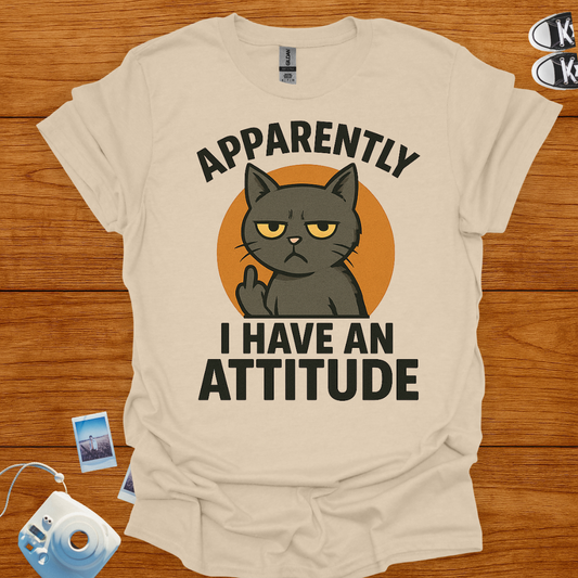 Apparently I have an Attitude T-shirt
