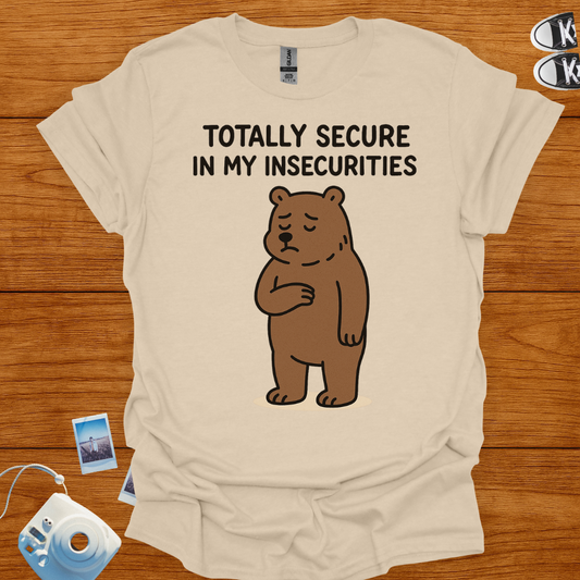 Secure in my insecurities T-shirt