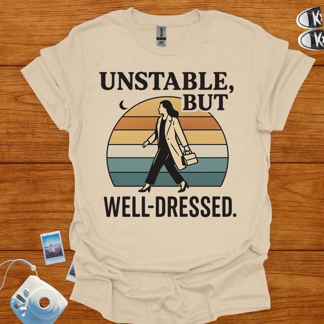 Unstable But Well Dressed T-shirt