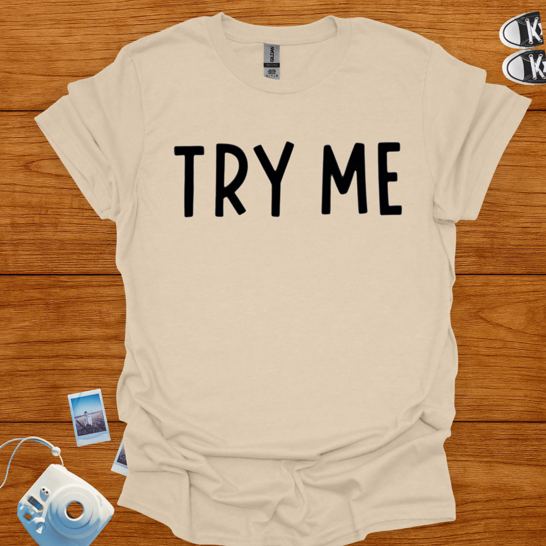 Try Me Statement T-shirt