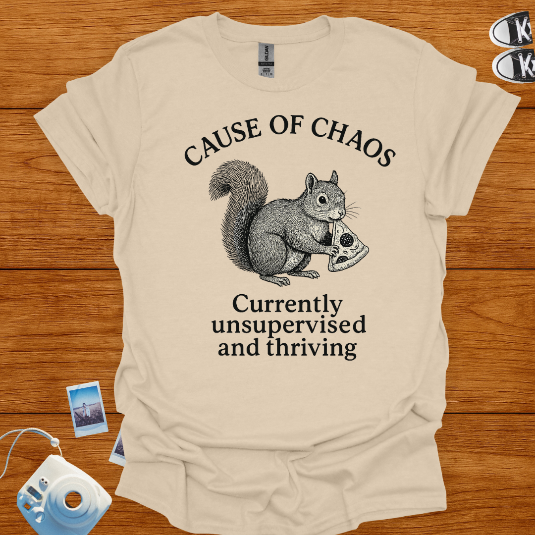 Cause of Chaos: Currently unsupervised and thriving T-shirt