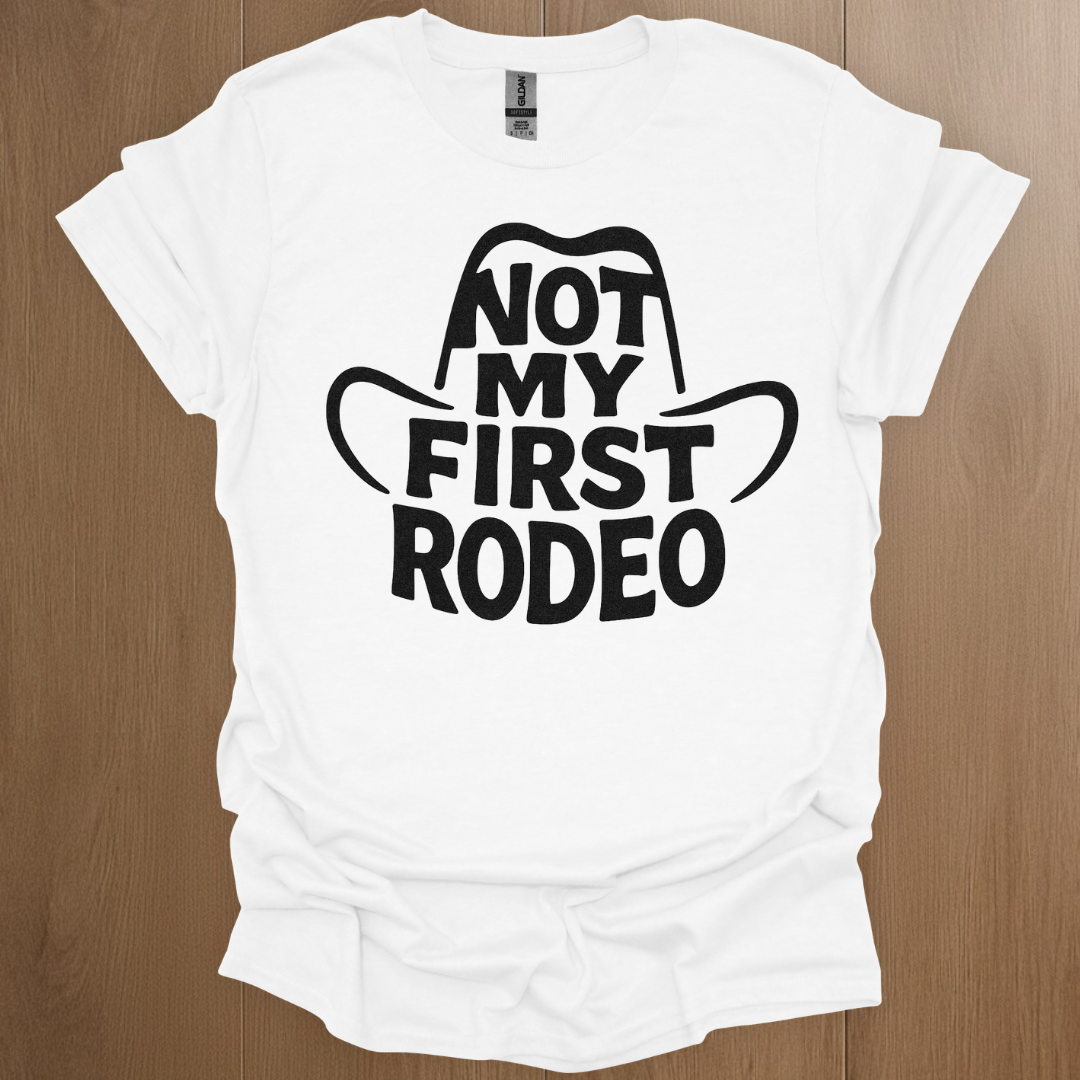 Not My First Rodeo T-shirt