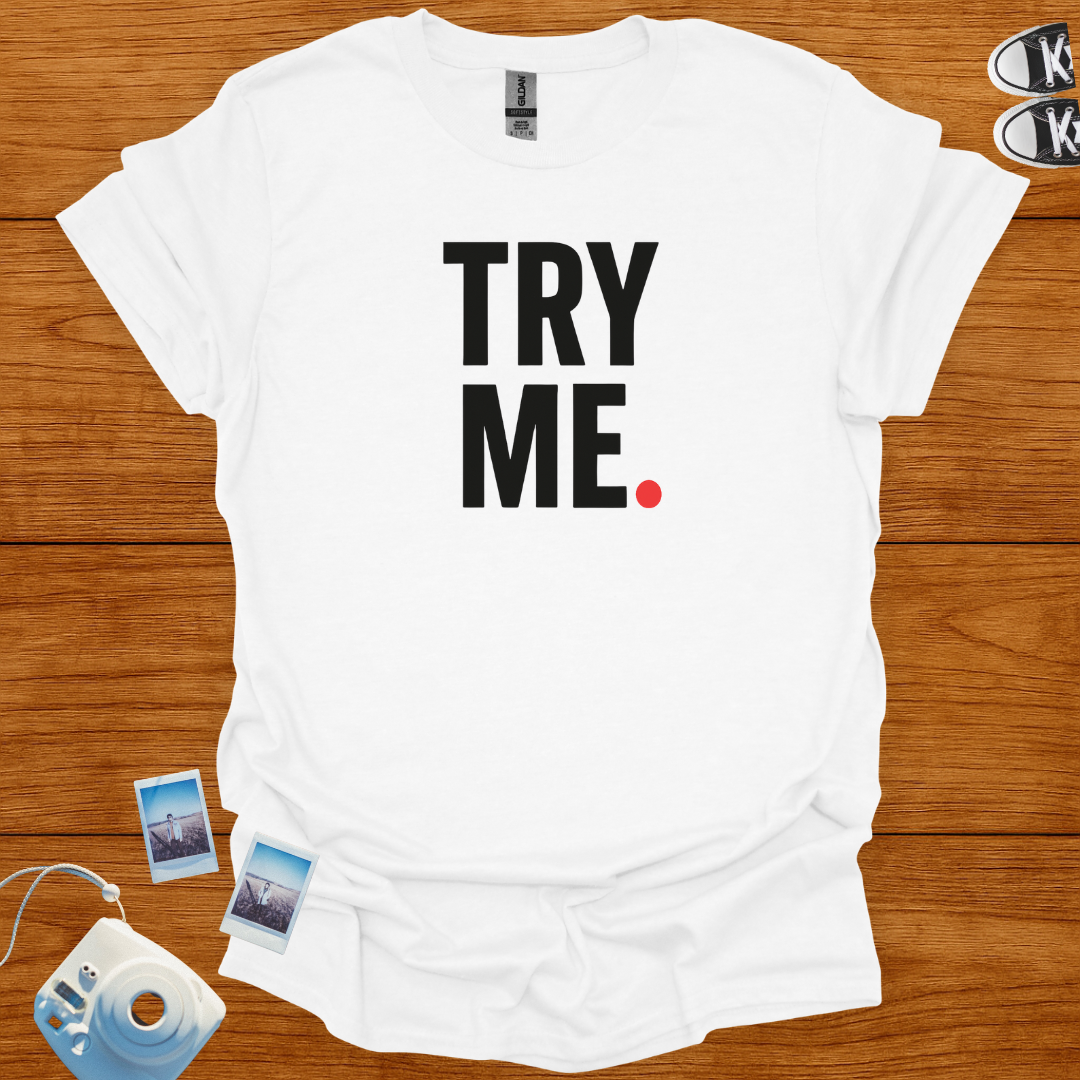 Try Me T-shirt