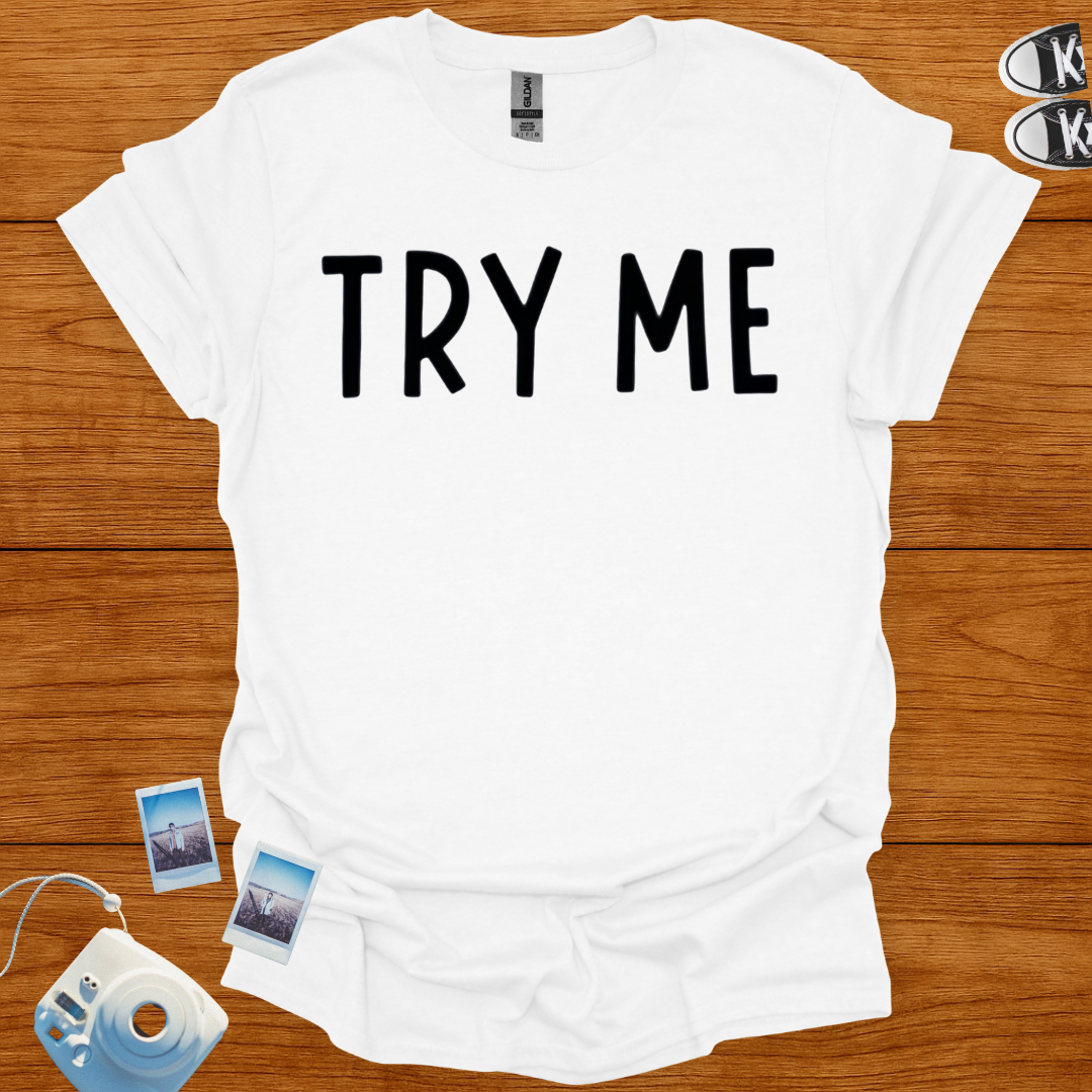 Try Me Statement T-shirt