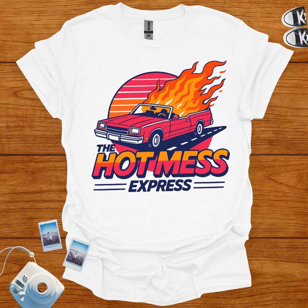 The Hot Mess Express T-shirt