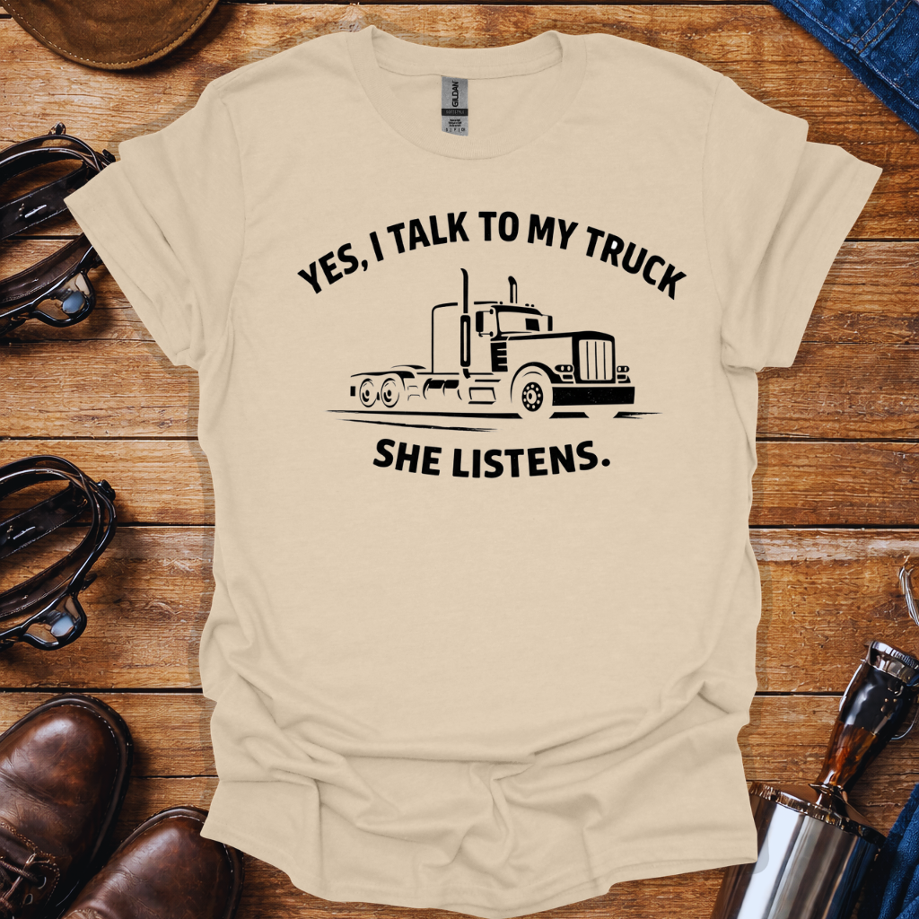 Funny Truck Driver T-Shirt | Yes I Talk to My Truck She Listens Trucker Shirt