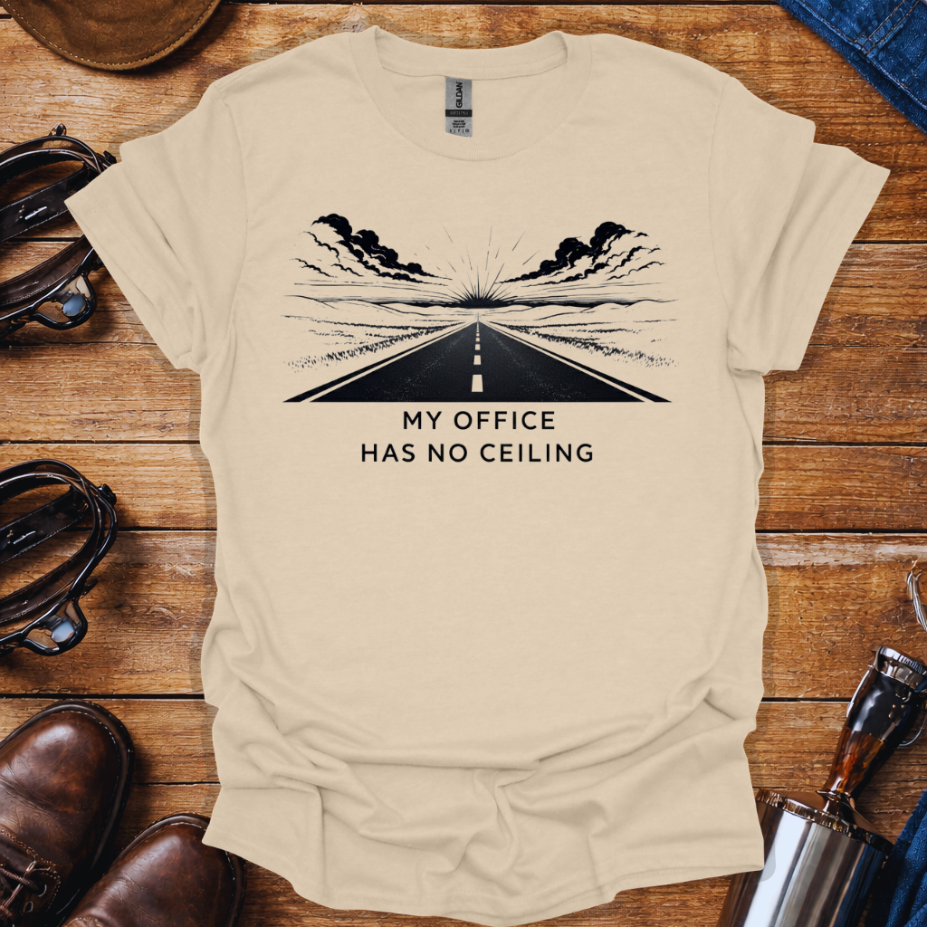 Trucker Shirt – My Office Has No Ceiling | Truck Driver Lifestyle T-Shirt