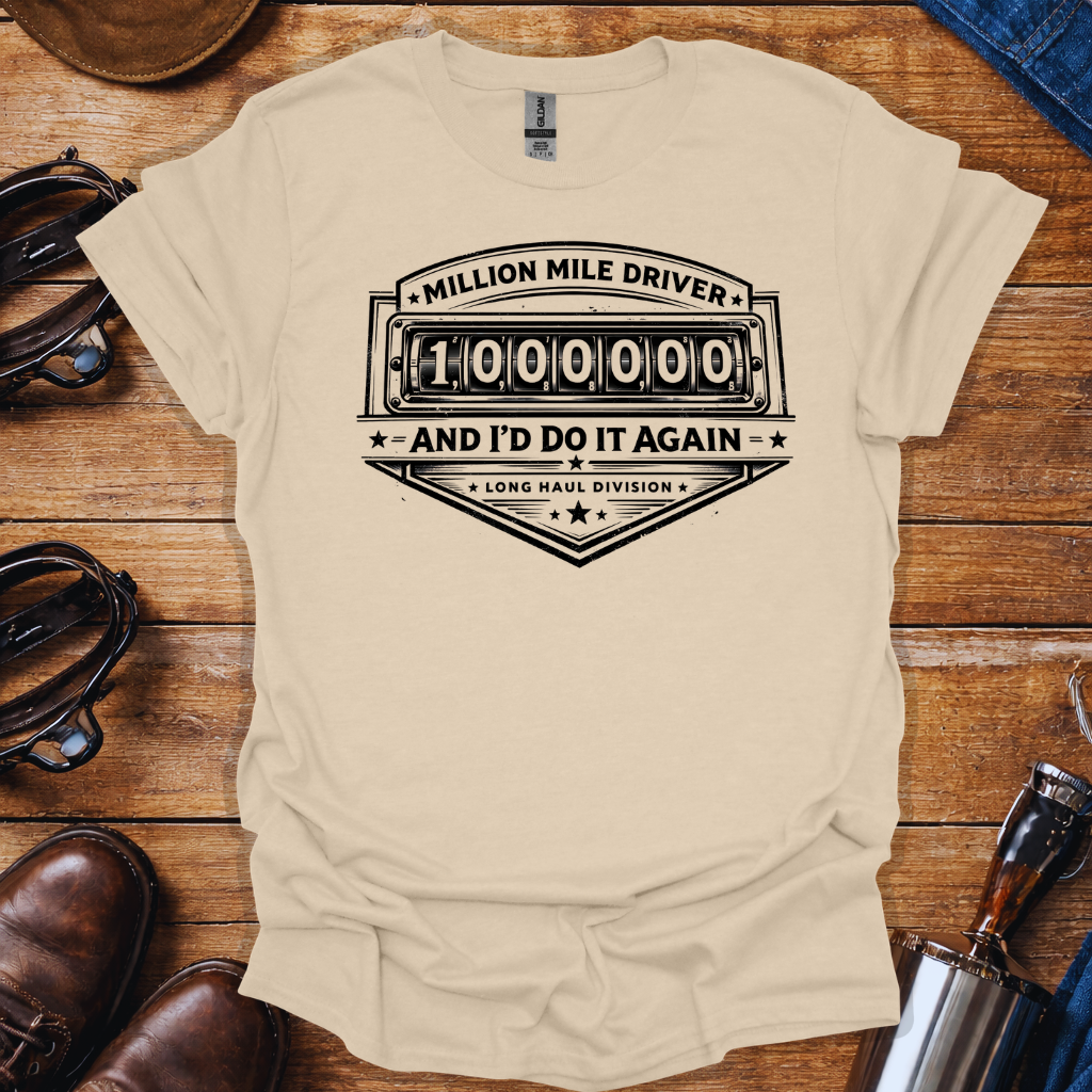 Million Mile Driver Shirt | Long Haul Truck Driver T-Shirt | Trucker Pride Tee