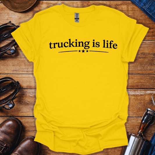 Trucking Is Life T-Shirt for Truck Drivers | Minimalist Trucker Lifestyle Tee