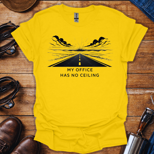 Trucker Shirt – My Office Has No Ceiling | Truck Driver Lifestyle T-Shirt