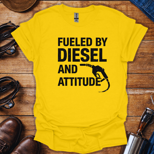 Fueled by Diesel and Attitude Shirt | Funny Truck Driver T-Shirt | Diesel Trucker Tee