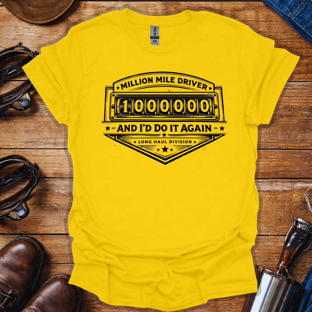 Million Mile Driver Shirt | Long Haul Truck Driver T-Shirt | Trucker Pride Tee
