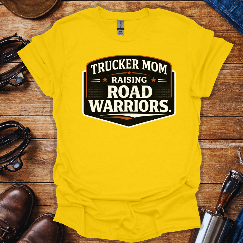 Trucker Mom T-Shirt | Raising Road Warriors Funny Trucking Mom Shirt