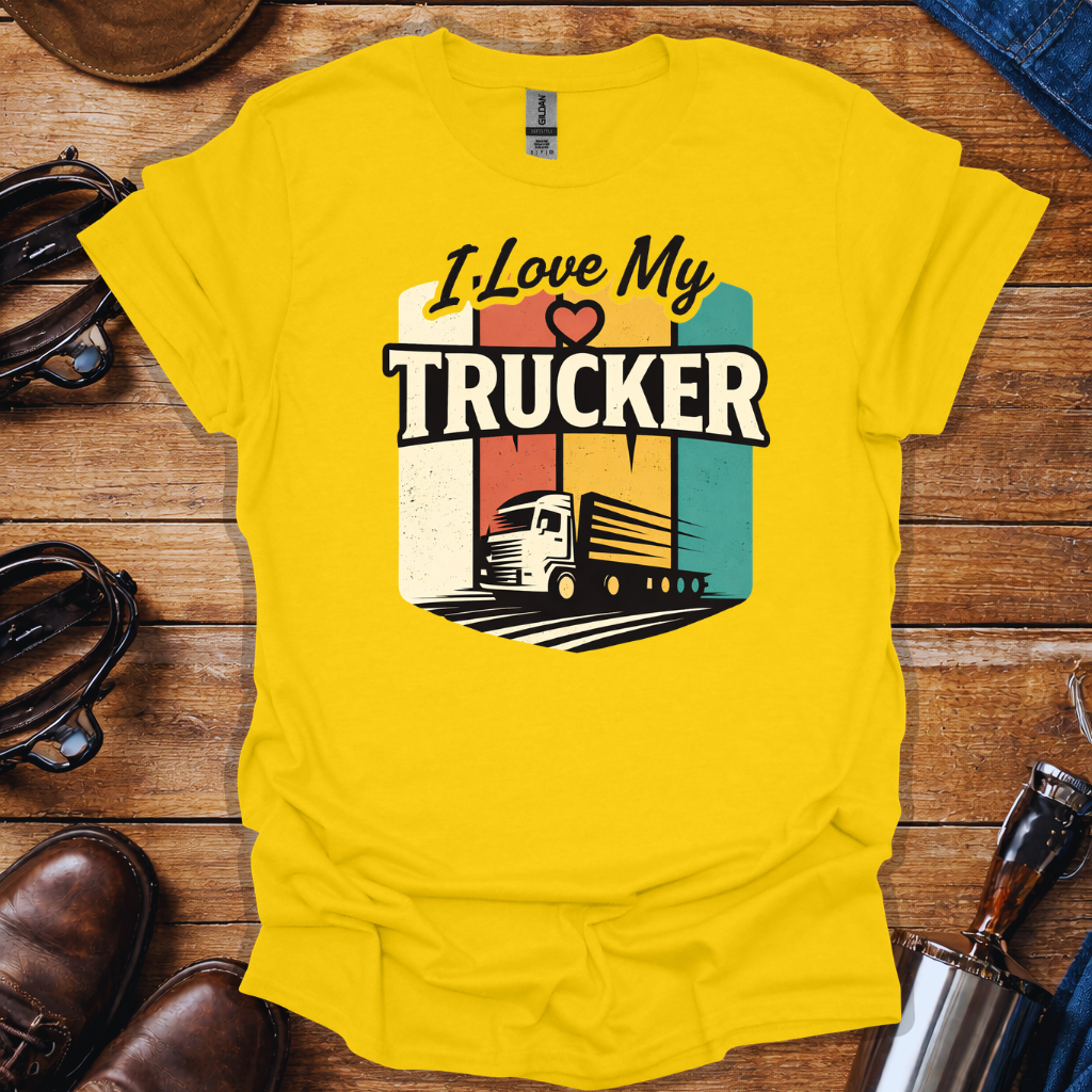 I Love My Trucker T-Shirt | Trucker Wife & Partner Graphic Tee