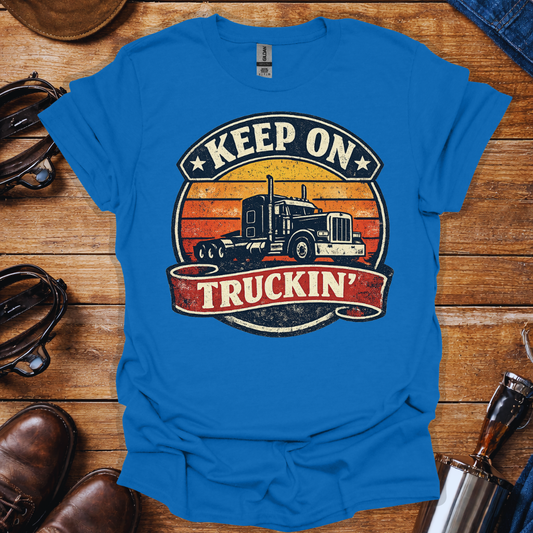 Keep On Truckin’ T-Shirt for Truck Drivers | Vintage Trucker Graphic Tee