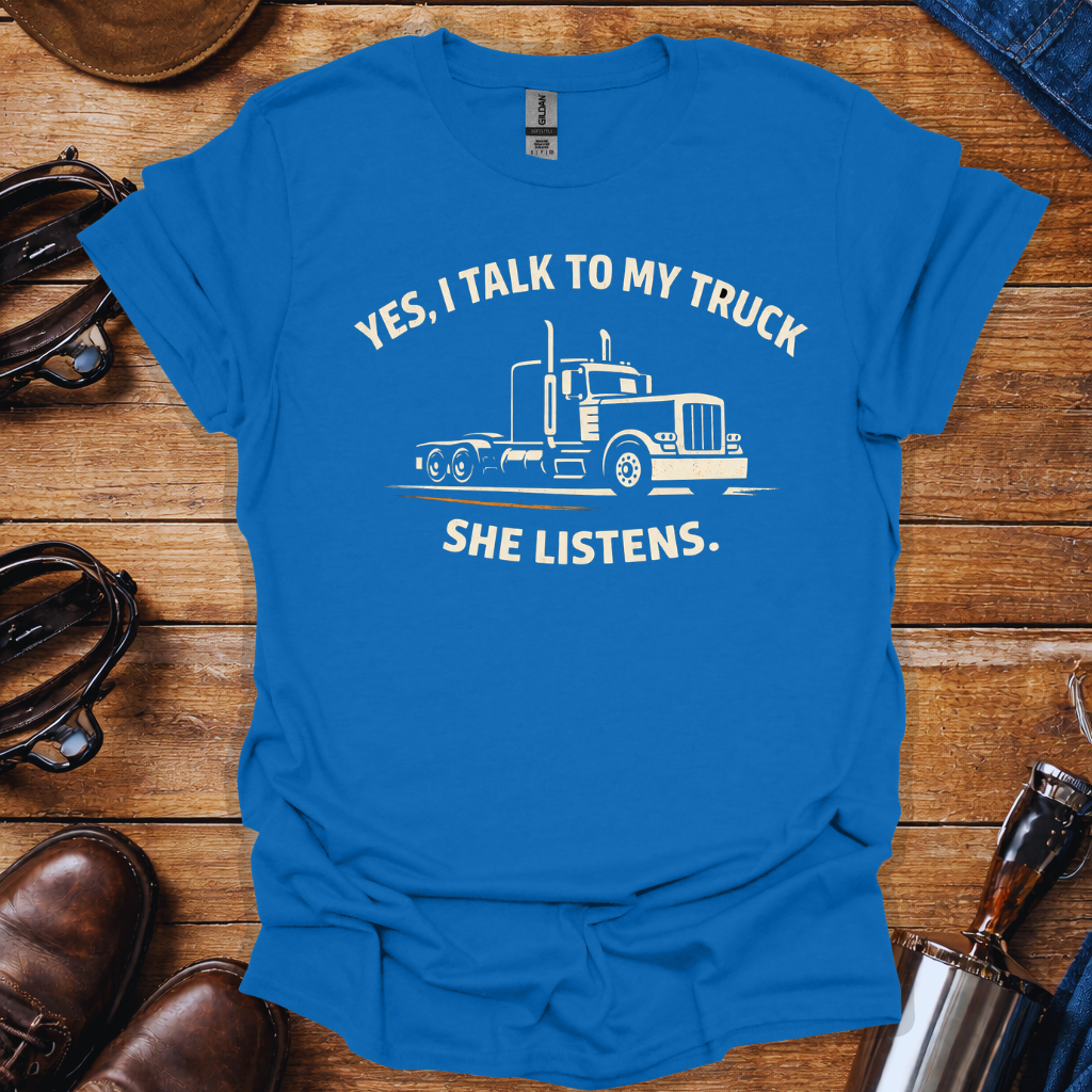 Funny Truck Driver T-Shirt | Yes I Talk to My Truck She Listens Trucker Shirt