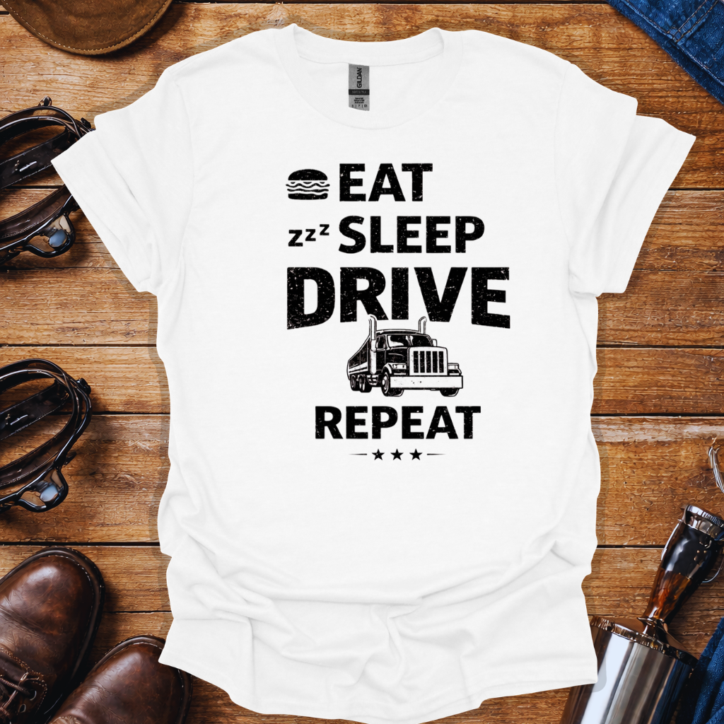 Eat Sleep Drive Repeat Trucker Shirt – Funny Truck Driver Tee