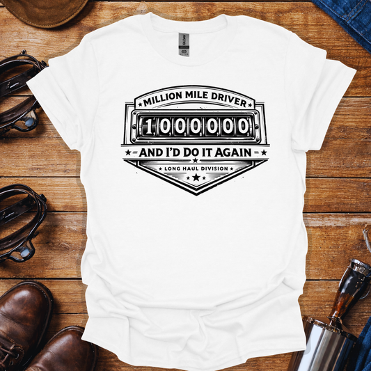 Million Mile Driver Shirt | Long Haul Truck Driver T-Shirt | Trucker Pride Tee