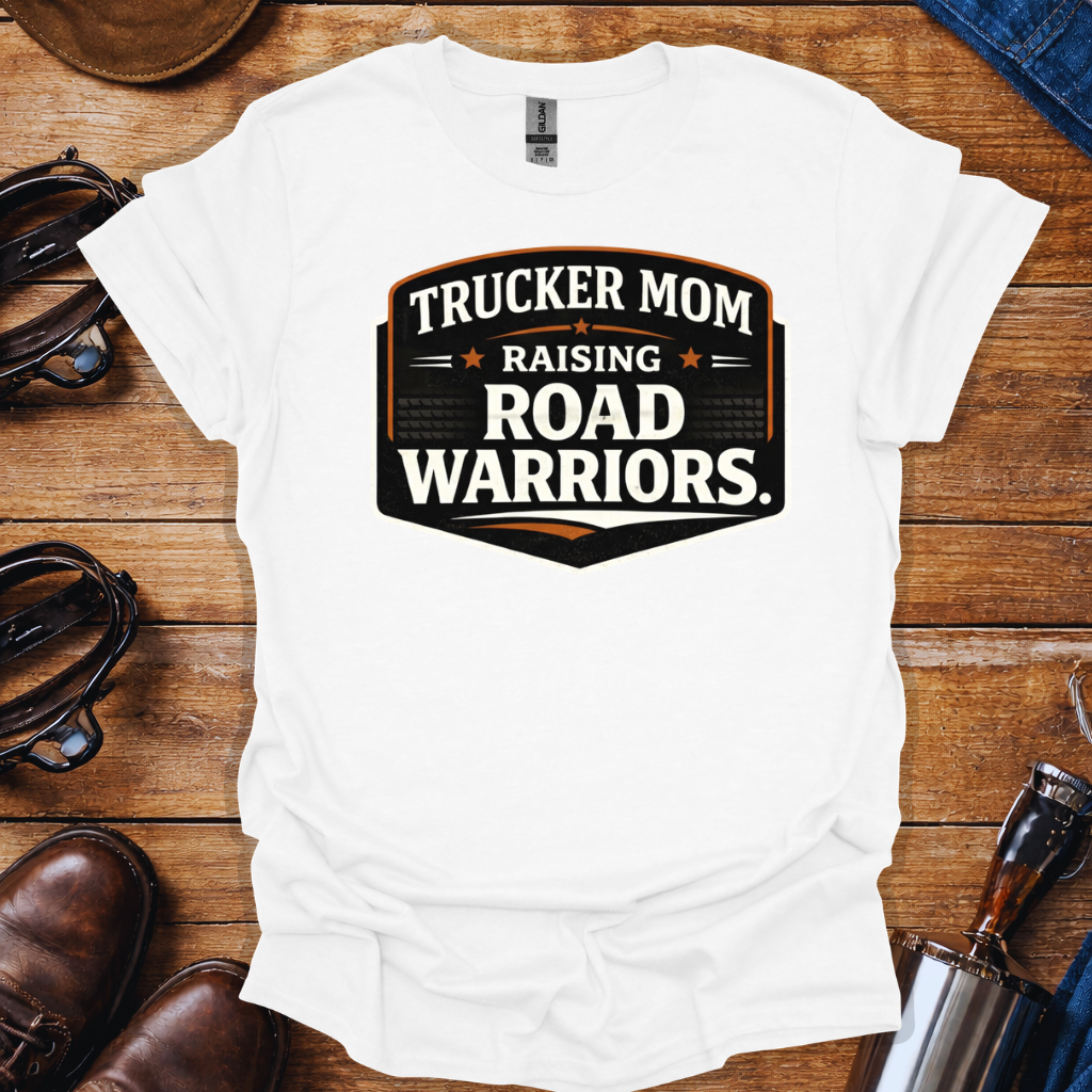 Trucker Mom T-Shirt | Raising Road Warriors Funny Trucking Mom Shirt