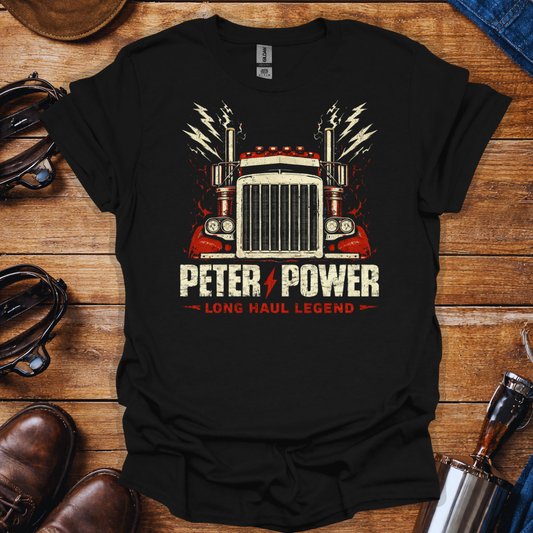 Peter Power Trucker Shirt | Long Haul Legend Diesel Truck Driver Tee