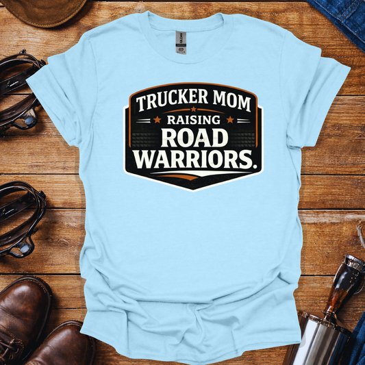Trucker Mom T-Shirt | Raising Road Warriors Funny Trucking Mom Shirt