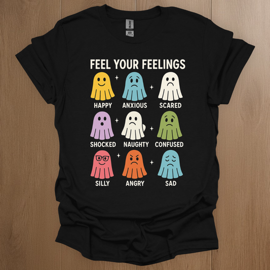 Feel Your Feelings Mental Health T-Shirt - Mental Health Awareness Apparel