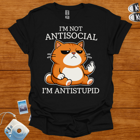I'm Not Anti-social, I'm Anti-Stupid T-shirt
