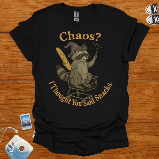 Chaos? I think you said snacks T-shirt
