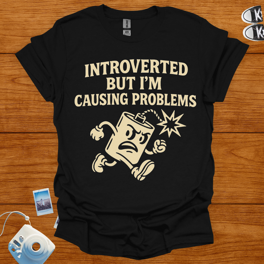 Introverted But I'm Causing Problems Graphics T-shirt