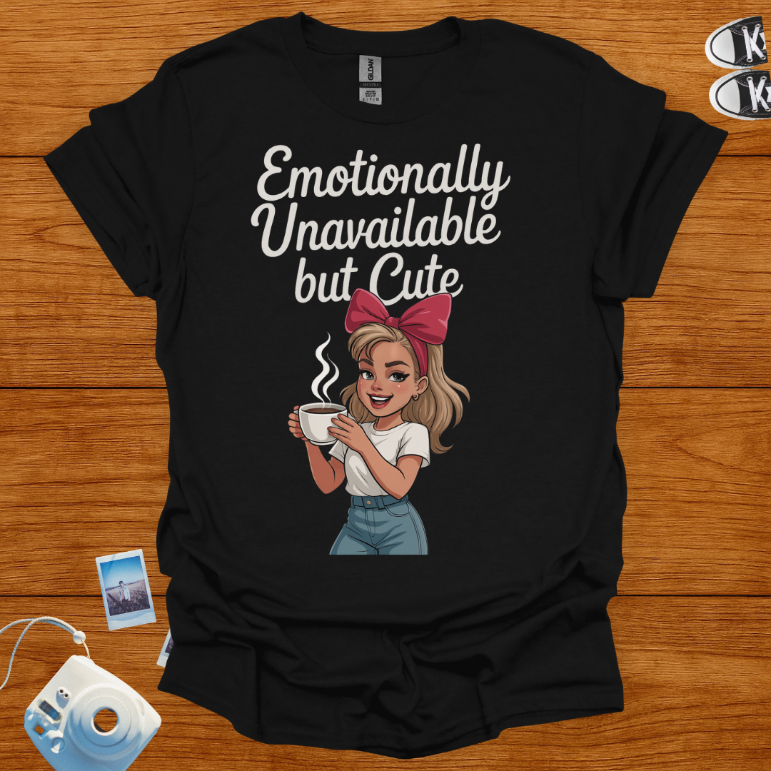 Emotionally Unavailable but Cute Graphics T-shirt