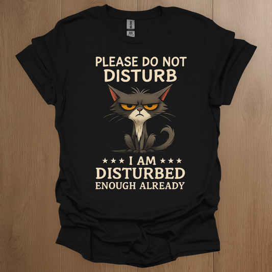 Please Do not Disturb, I am Disturbed Enough Already T-shirt - ADHD Pride T-Shirt - Back View