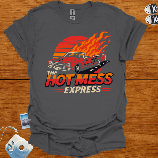 The Hot Mess Express T-shirt
