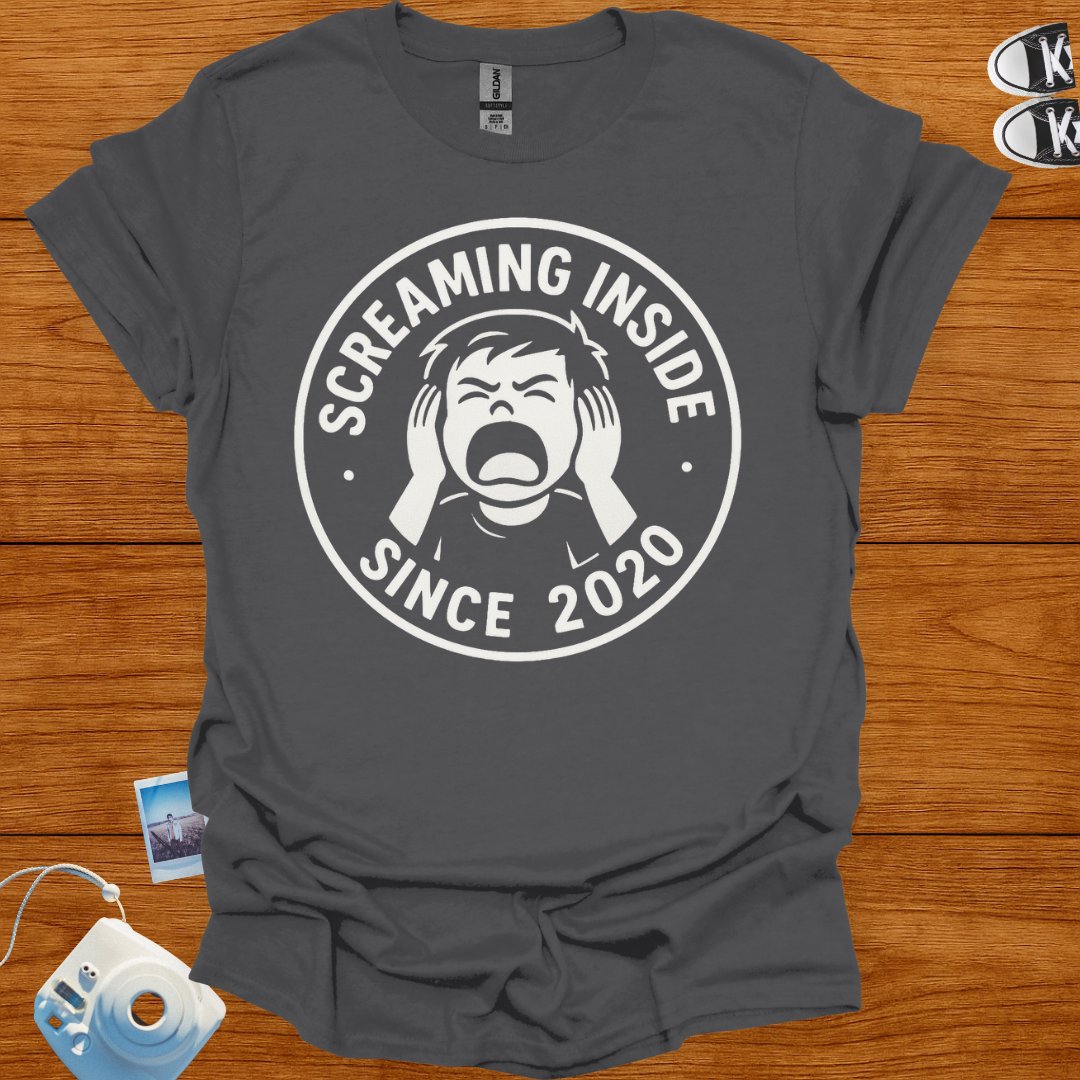Screaming Inside Since 2020 T-shirt