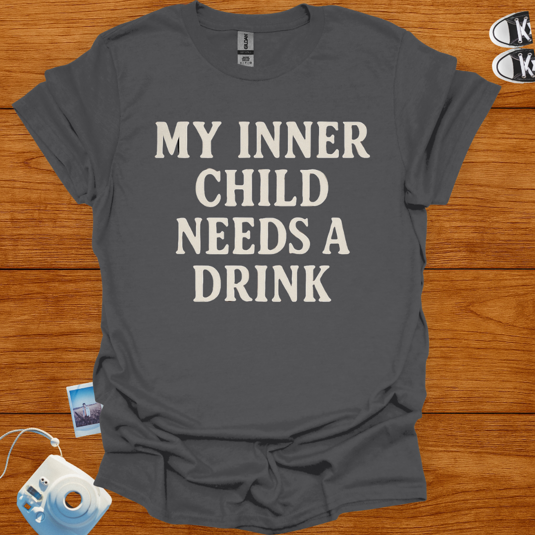 My Inner Child Needs A Drink T-shirt