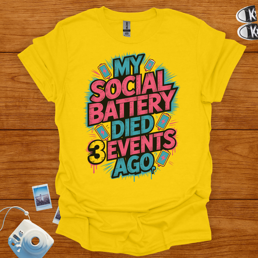 My Social Battery Died 3 Events Ago T-shirt