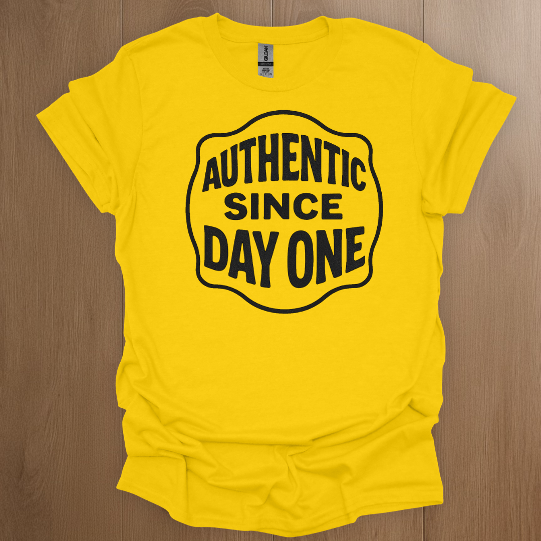 Authentic Since Day One T-shirt