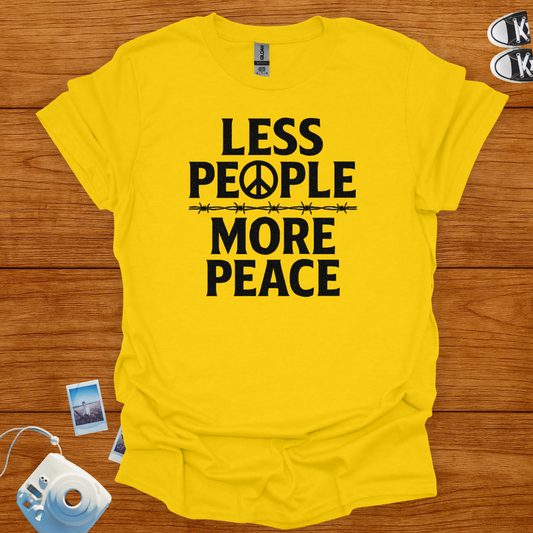 Less People More Peace T-shirt