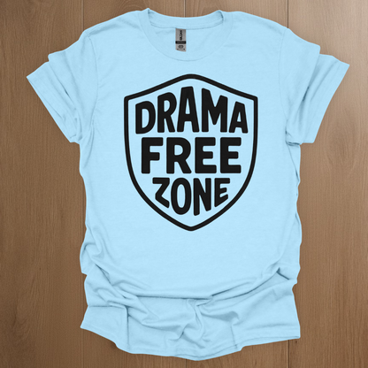 Drama Free Zone T-shirt