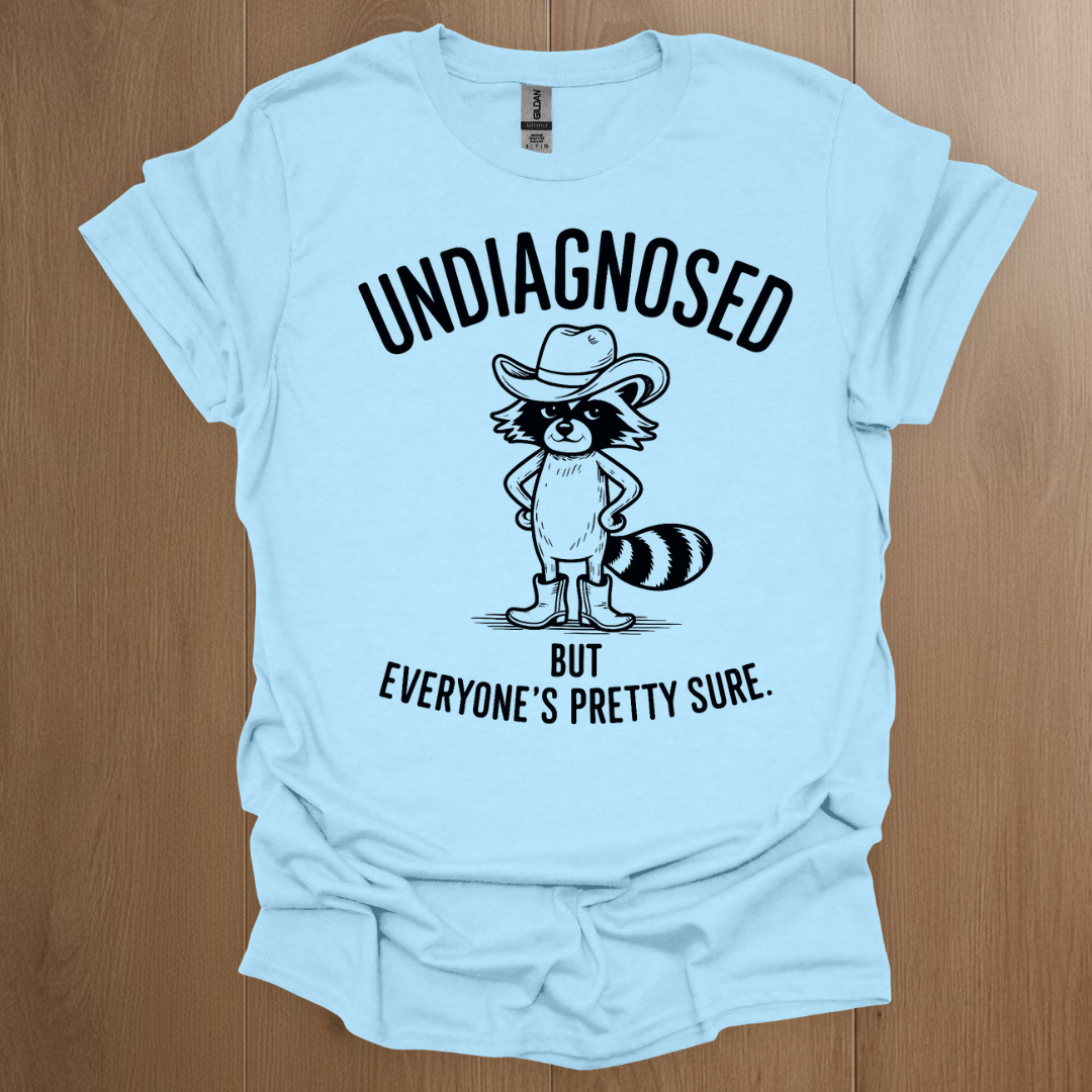 Undiagnosed But Everyone's Pretty Sure T-Shirt - Neurodivergent Pride Apparel