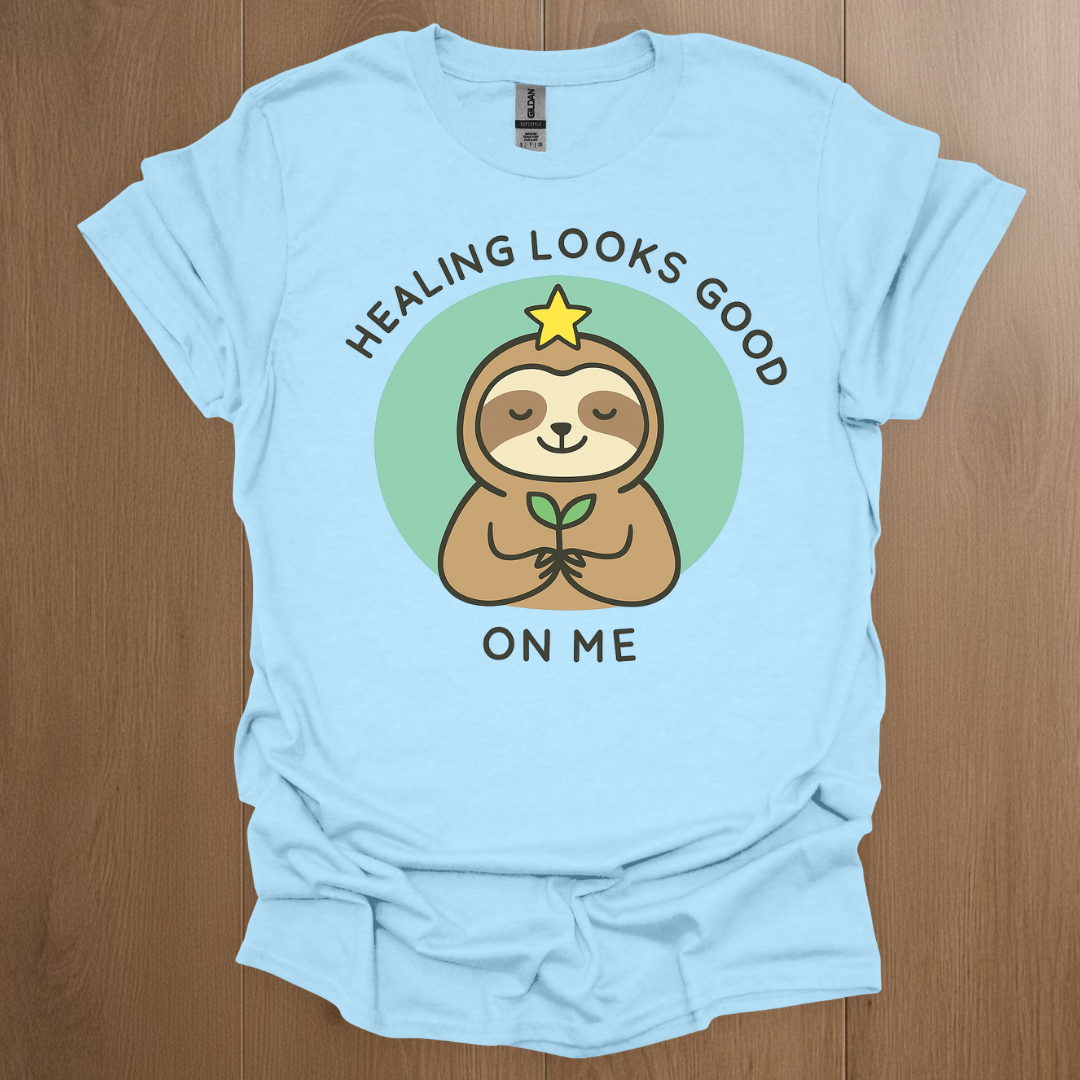 Healing Looks Good on Me T-Shirt - Mental Health Awareness Apparel