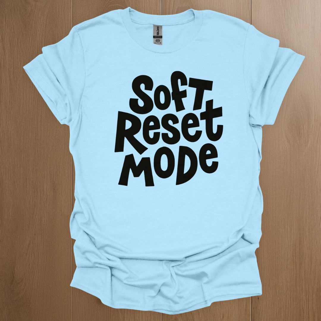 Soft Reset Mode T-shirt | Mental Health Tee - ADHD Pride T-Shirt - Lifestyle Photo