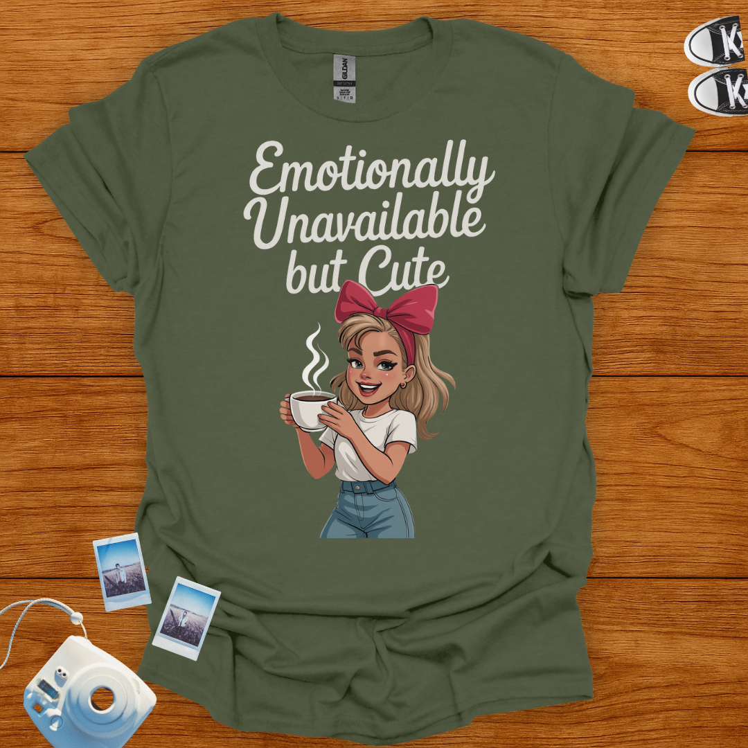 Emotionally Unavailable but Cute Graphics T-shirt