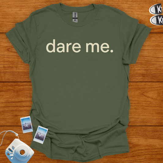 Dare Me T-shirt (Minimalist)