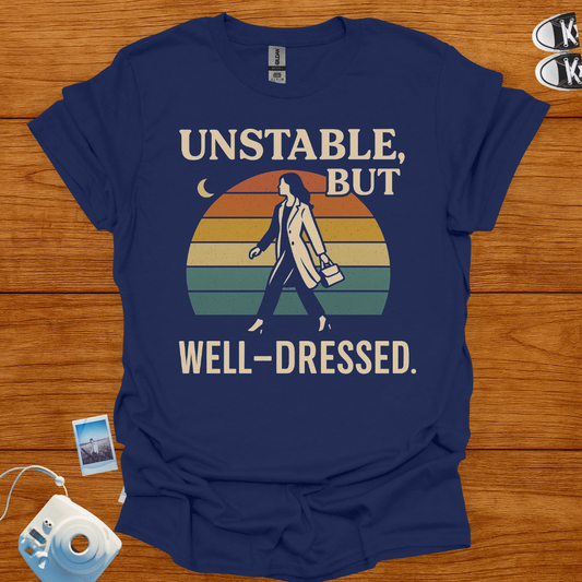 Unstable But Well Dressed T-shirt